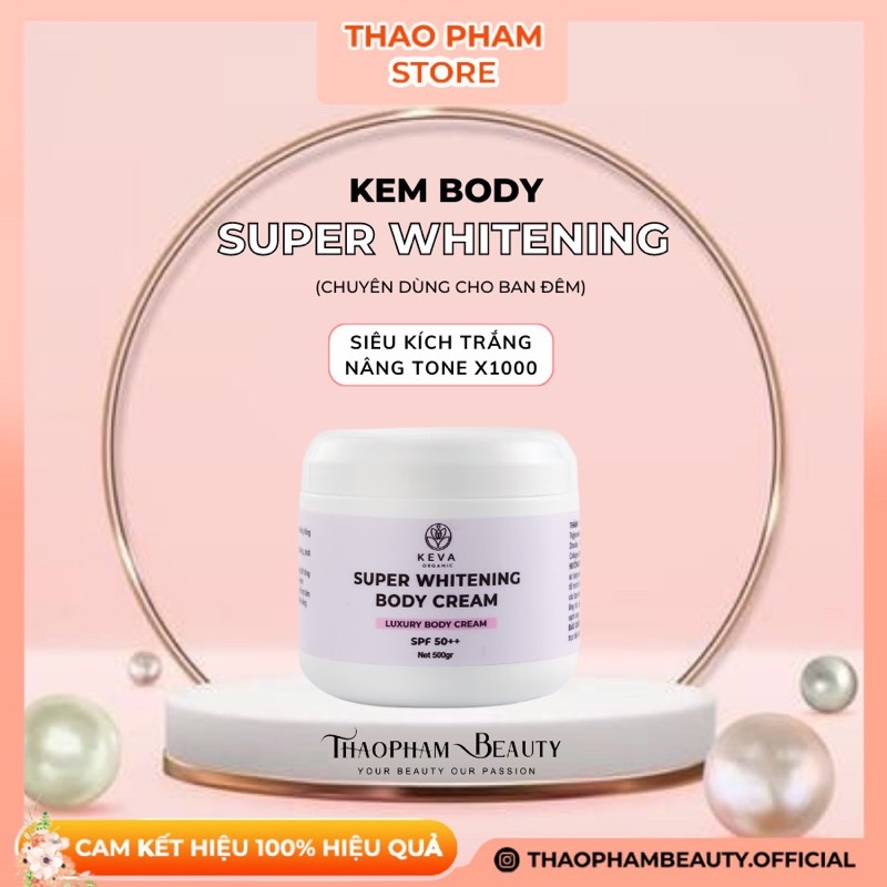 |SIÊU KÍCH TRẮNG 500gr| Kem dưỡng da boby kích trắng bật tông Super Whitening Body Cream – Thảo Phạm Beauty