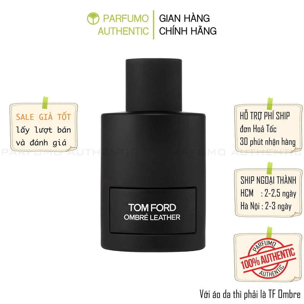 Nước hoa Tom Ford Ombre Leather [Cam Kết Chính Hãng]