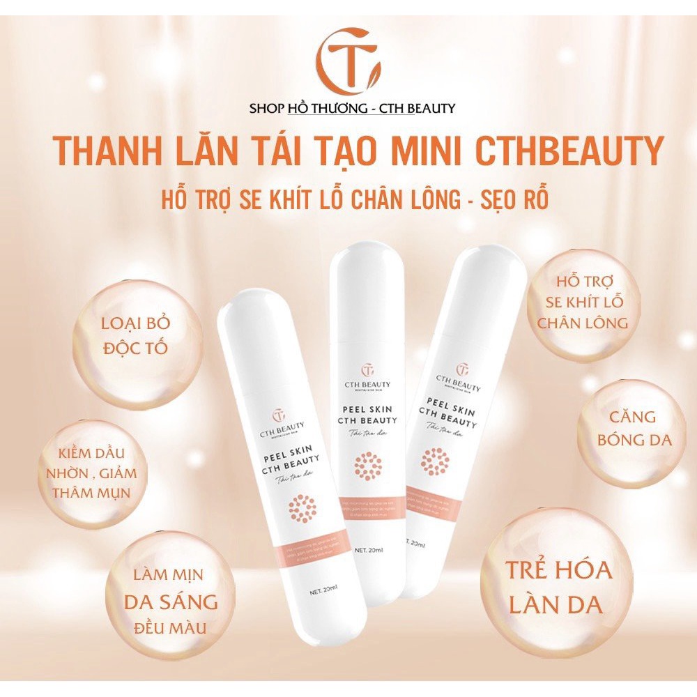 Serum Tái Tạo Peel Skin Cth Beauty Mụn Sần Ẩn Đầu Đen Lỗ Chân Lông To, Dầu Nhờn 20ml