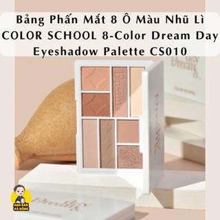 Bảng phấn mắt 8 ô nhũ lì color school 8-color dream day eyeshadow palette cs010