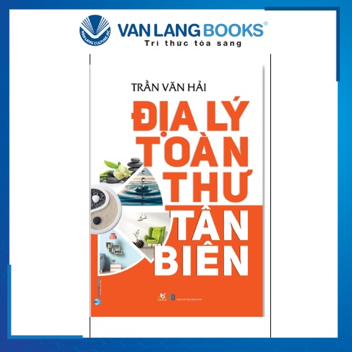 Sách Vanlangbooks - Địa Lý Toàn Thư Tân Biên
