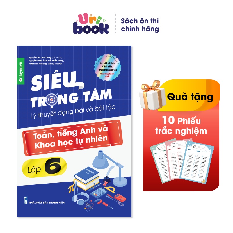 Sách Lớp 6-Siêu trọng tâm môn Toán, Anh, KHTN lớp 6 (dùng chung cho cả 3 bộ Kết nối, Chân trời, Cánh diều)