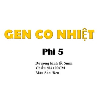 [ 1 Mét ] Gen co nhiệt 5mm, gen co nhiệt phi 5 ( Nhiều Cỡ )