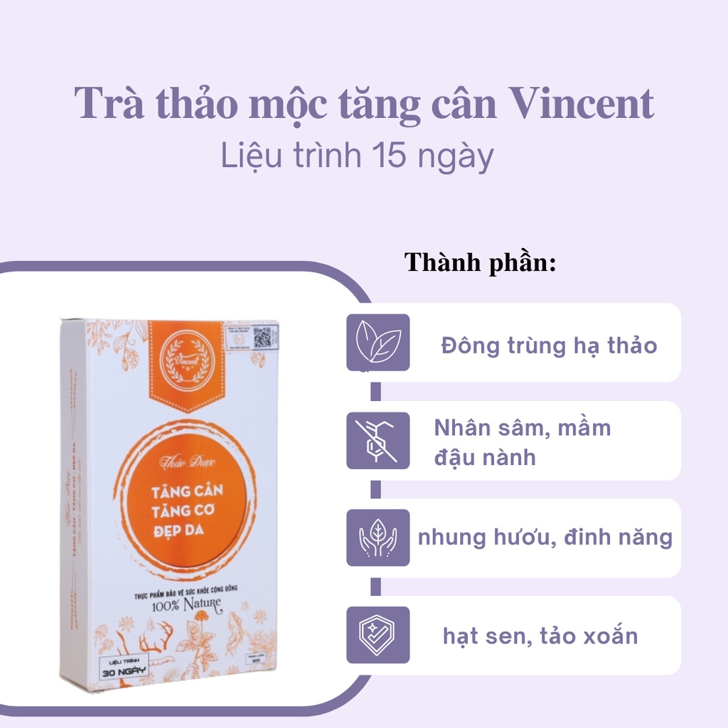 Tăng cân VINCENT liệu trình 15 ngày giúp cải thiện cân nặng tăng từ 1-3kg an toàn- hiệu quả không tác dụng phụ