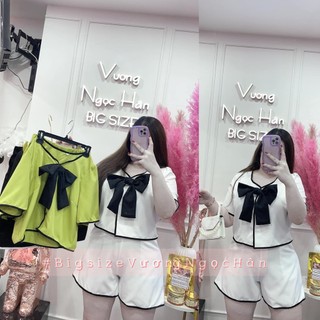 SET SHORT TIỂU THƯ BIGSIZE VƯƠNG NGỌC HÂN