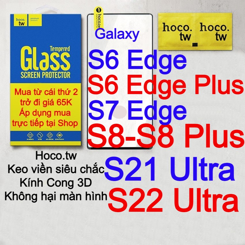 Kính cường lực Hoco.tw mẫu 2021 Cho Samsung Galaxy S6 Edge/S6 Edge Plus/S7 Edge/S21 Ultra/S22 Ultra