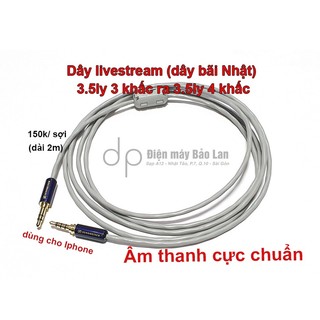 Dây livestream 3.5ly 3 khấc ra 3.5ly 4 khấc. Âm thanh cực chuẩn. Dùng cho Iphone