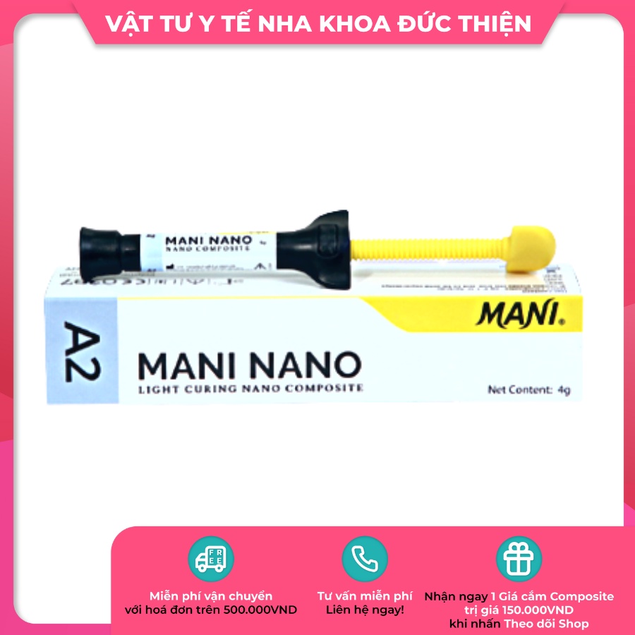 Composite Mani Nano - Composite đặc Mani Nano - Vật tư nha khoa chính hãng