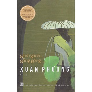 Sách - Gánh gánh... gồng gồng... (Hồi ký)