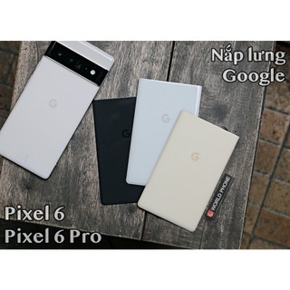 Nắp lưng dưới GG Google Pixel 6 , 6 Pro kèm keo dán lưng