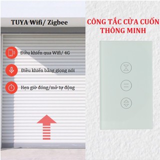 Công tắc cửa cuốn thông minh Tuya  Wifi/Zigbee  Đóng/mở cửa cuốn từ xa bằng điện thoại mạng internet, wifi, 3G,4G.
