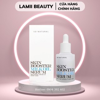 Tinh chất dưỡng trắng So Natural Skin Booster Milk Oil Serum- LAMII BEAUTY
