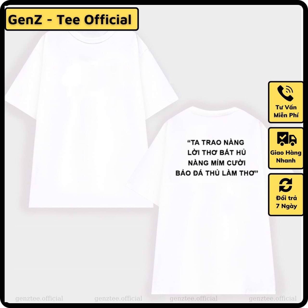 Áo thun Ta Trao Nàng Lời Thơ Bất Hủ, phong cách trẻ trung năng động form rộng nam nữ đủ size