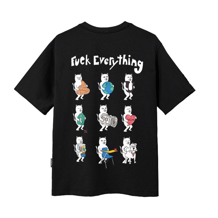 Fuck Everything T Shirt