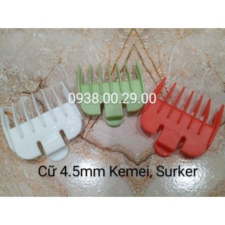 Cữ tông đơ 4.5mm loại tốt, cữ nhựa 4.5mm lắp cho tông đơ kemei, surker.