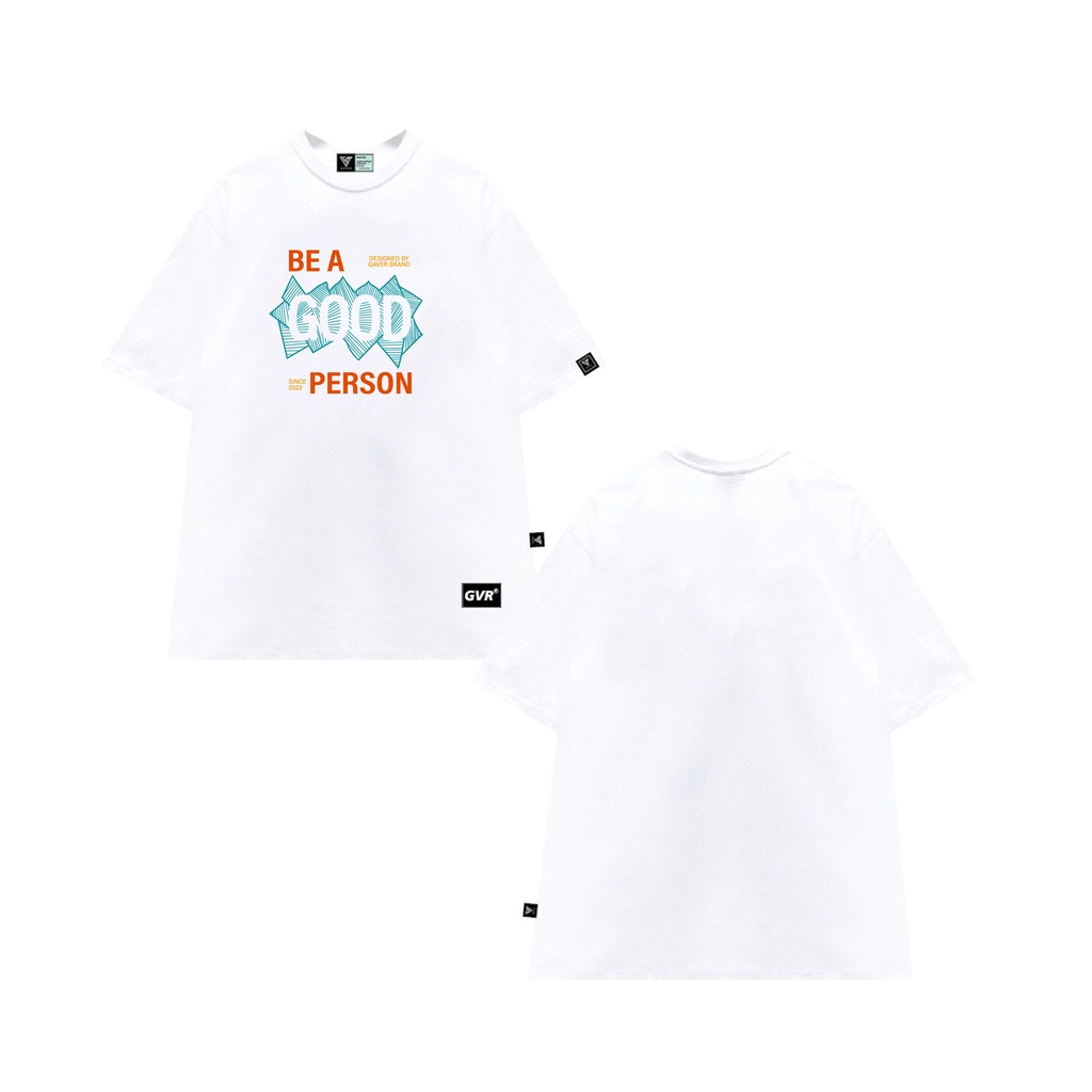 Áo thun localbrand GAVER - BE A GOOD PERSON chất liệu thun cotton form rộng tay lỡ +