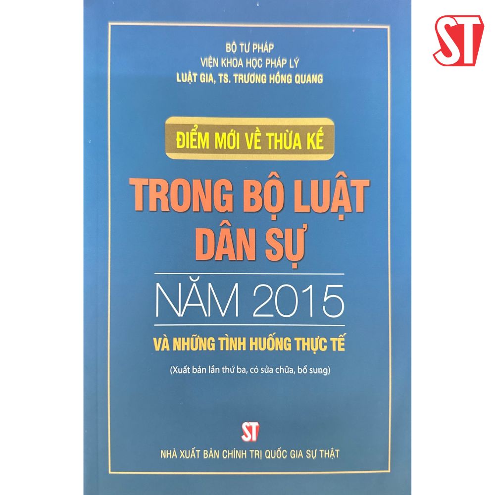 Điểm mới về thừa kế trong Bộ luật dân sự năm 2015 và những tình huống thực tế (Xuất bản lần thứ ba)