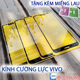 Kính cường lực Vivo Full màn hình - CÁC DÒNG - Vivo V7 Plus, V9, V11, V11i, V15, S1 Pro, S2, Y50, Y30, Y91C, Y93, Y19