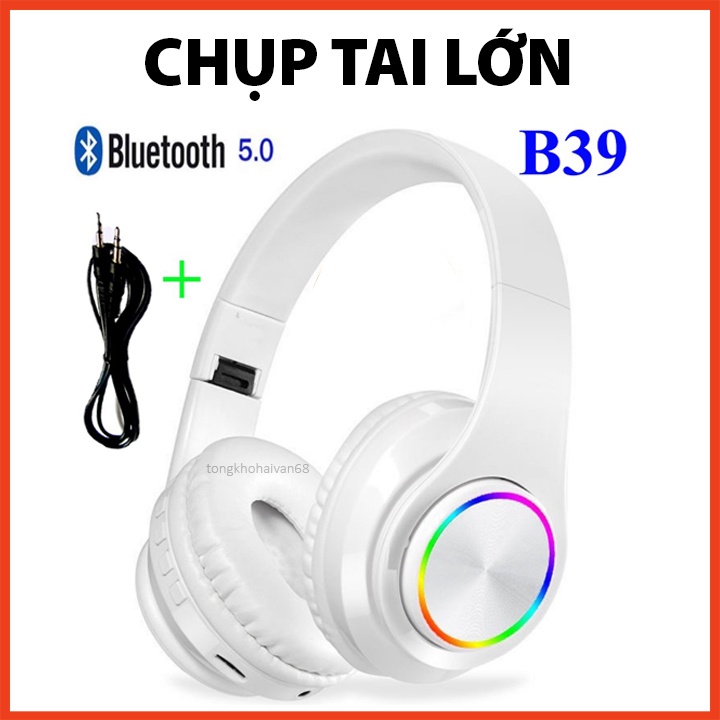 Tai Nghe Bluetooth B39 Chụp Tai Led Bluetooth 5.0 Tặng Kèm Jack Cắm PC Nghe Nhạc Hay