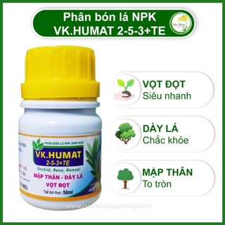 Phân bón lá npk vk humat - mập thân, dày lá, vọt đọt - chai 50ml