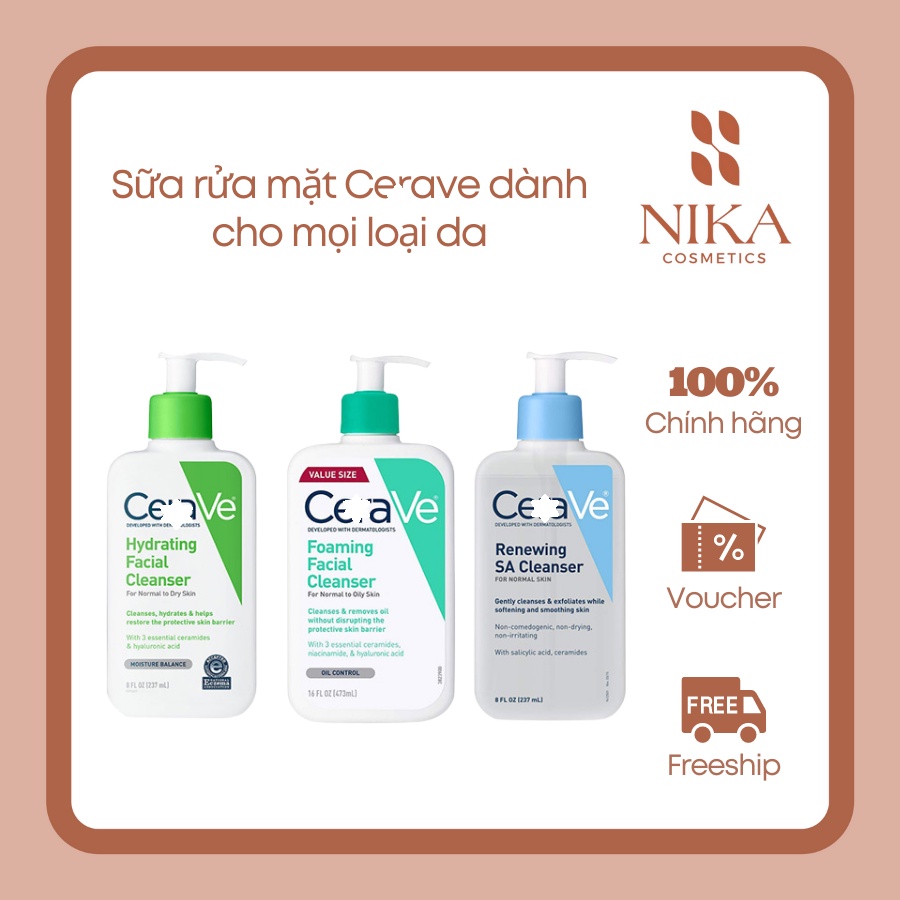 Sữa rửa mặt CeraVe Foaming & Hydrating & Renewing SA Facial Cleanser sạch sâu nhẹ dịu - Nika Story