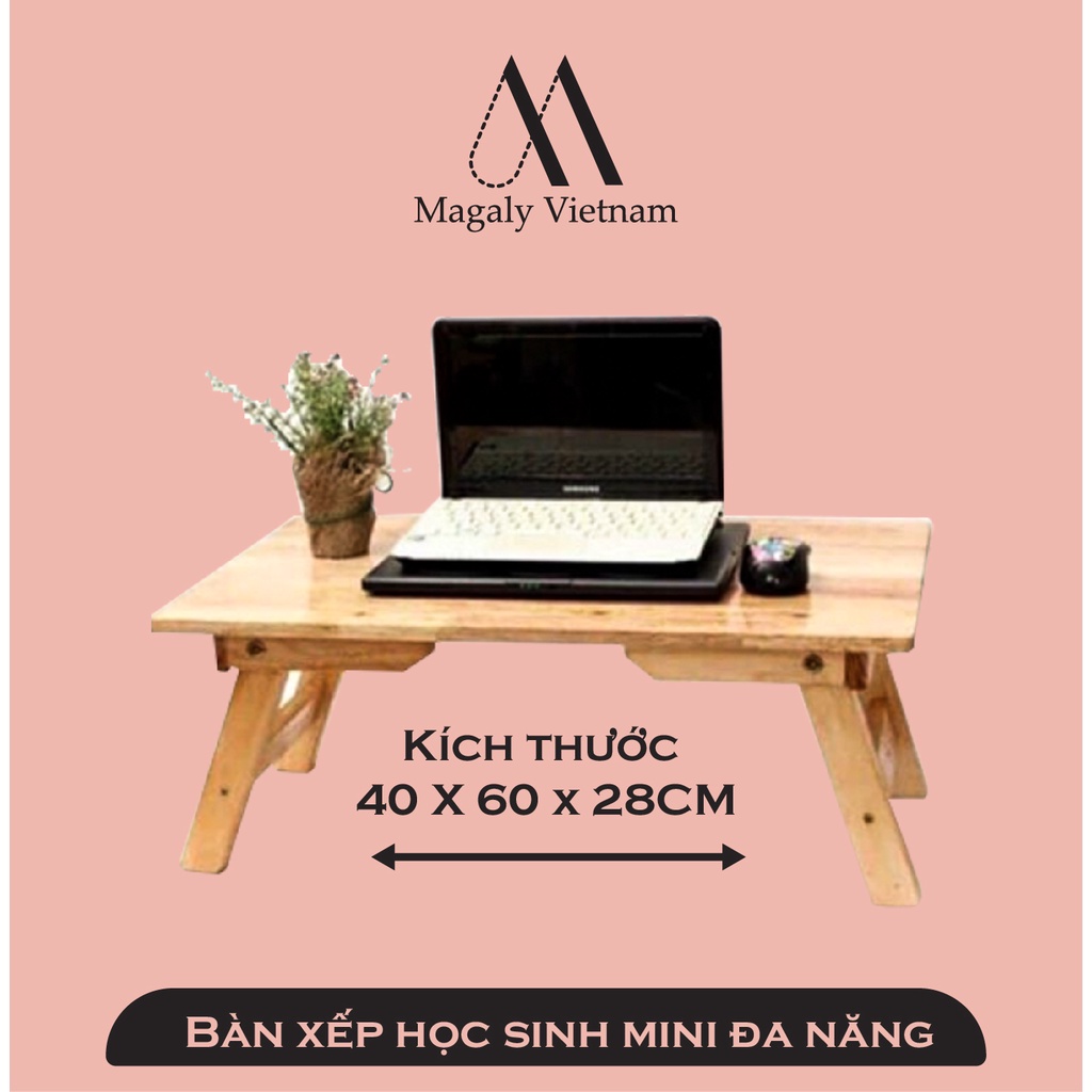 Bàn xếp học sinh mini đa năng gấp gọn chân thang gỗ thông để laptop kích cỡ 40x60x28 đẹp - Magaly Vietnam