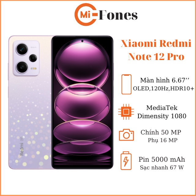 Điện thoại Xiaomi Redmi Note 12 Pro Dimensity 1080 Sạc nhanh 67W mifones