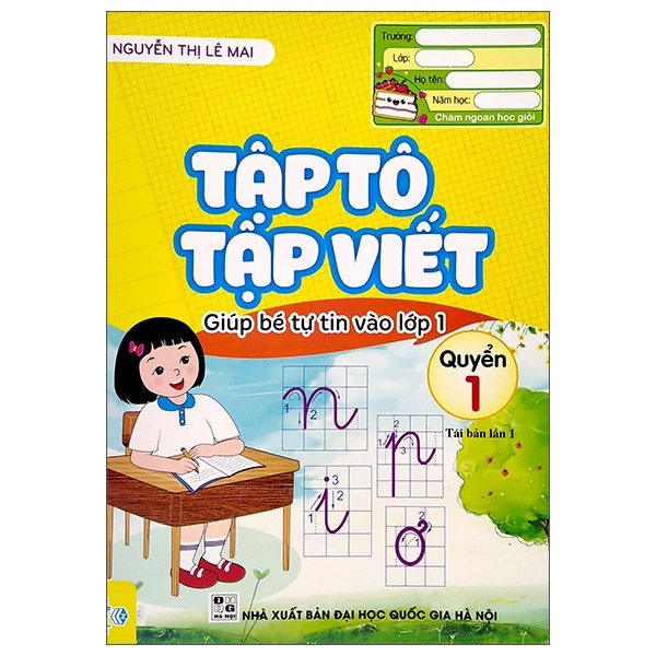 Sách Tập Tô, Tập Viết - Giúp Bé Tự Tin Vào Lớp 1 - Quyển 1 (Tái Bản)