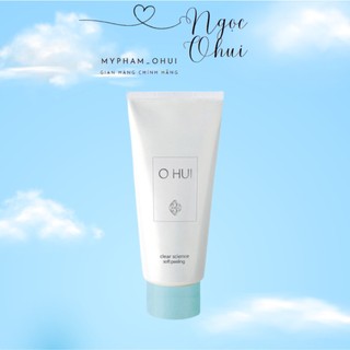 Gel tẩy tế bào chết OHUI Clear Science Soft Peeling 100ml