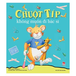 Sách - Bộ 2 cuốn Chuột Típ - Chuột Típ không muốn đi bác sĩ - Chuột Típ không muốn ngủ