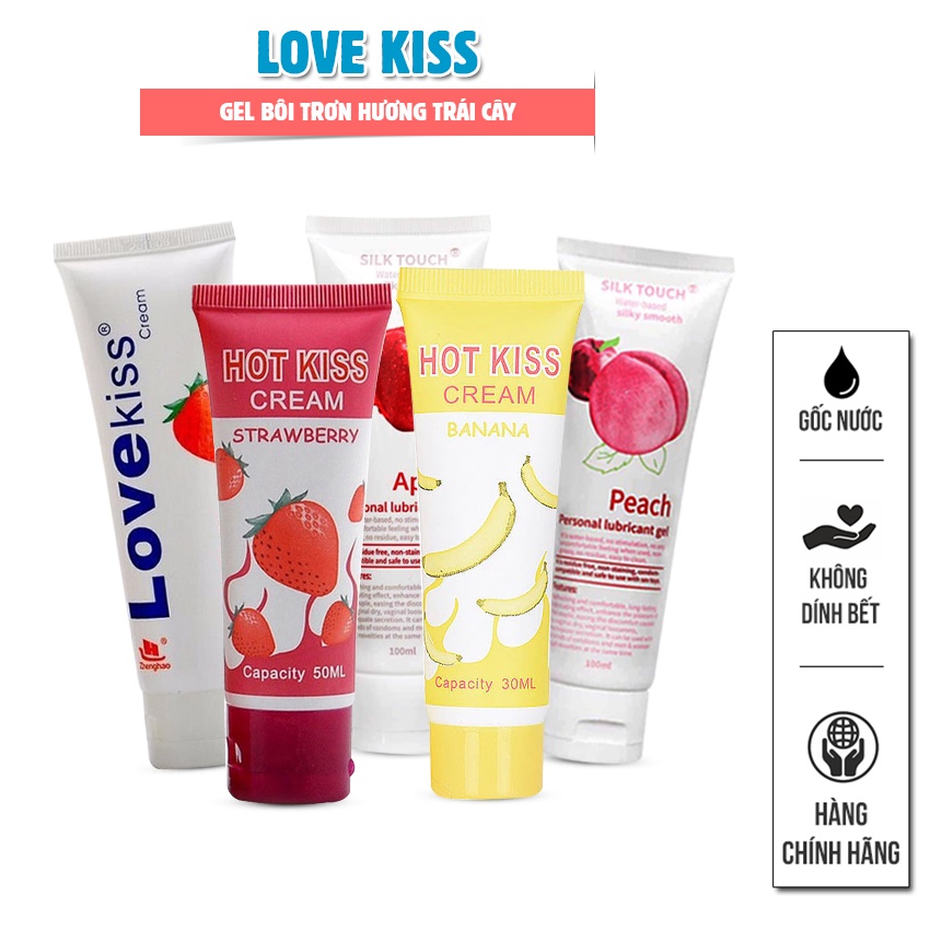Gel bôi trơn tăng khoái cảm - Gel Love Kiss, Hot Kiss, Silk Touch, hương trái cây cho cuộc yêu tăng cảm xúc. Chính hãng