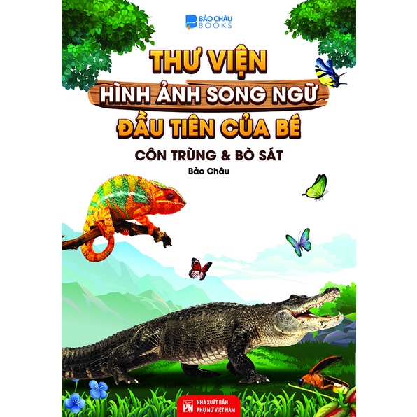 Sách Từ Điển Bằng Hình - Thế Giới Côn Trùng Và Bò Sát (Song Ngữ Anh Việt)
