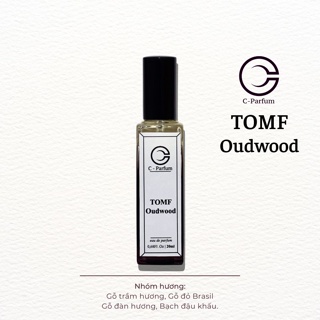 Nước Hoa TomF Oud wood chính hãng C-Parfum 20ml thơm lâu hương hỗn hợp gỗ trầm hương đẳng cấp bí ẩn