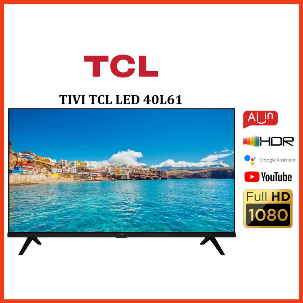 Smart Tivi TCL Full HD 40 inches 40L61 - Miễn phí lắp đặt