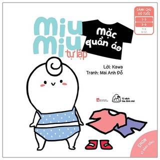 Sách - Ehon Kĩ Năng Sống - Miu Miu Tự Lập - Mặc Quần Áo (Tái Bản)
