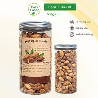 Hạt hạnh nhân rang bơ vỏ mỏng CAO Food nhập khẩu chính ngạch từ Mỹ, hạt siêu thơm giòn và dinh dưỡng