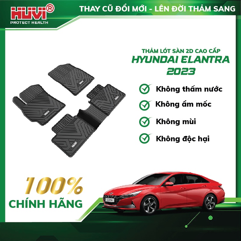 Thảm lót sàn ô tô Huvi xe Hyundai Elantra 2023 2D không mùi, không ẩm mốc, ngăn bụi bẩn