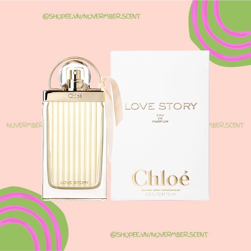 ❣ Nước hoa Nữ Chloe Love Story EDP - ᴛᴇsᴛᴇʀ 5ᴍʟ/10ᴍʟ/20ᴍʟ