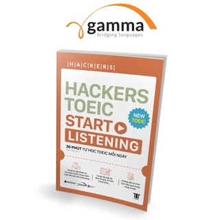 Sách - Hackers Toeic Start Listening - Ôn luyện Toiec Listening cho người mới bắt đầu (Gamma Books)