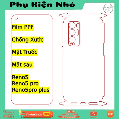 Dán Film PPF Oppo Reno 5 |Reno5 pro |Reno5pro plus mặt trước |mặt lưng và viền