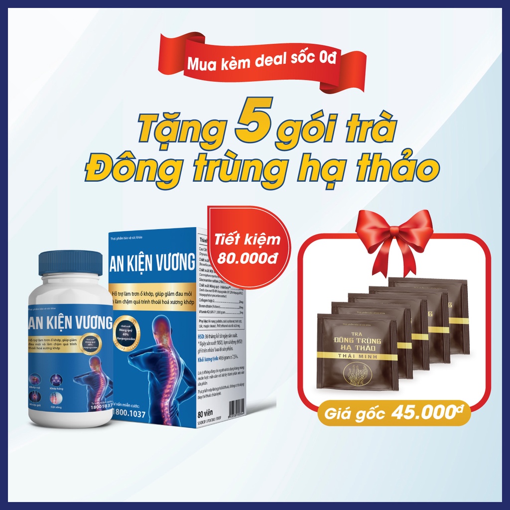 AN KIỆN VƯƠNG - Hỗ trợ tăng khả năng hồi phục khớp và làm chậm quá trình thoái hoá xương khớp