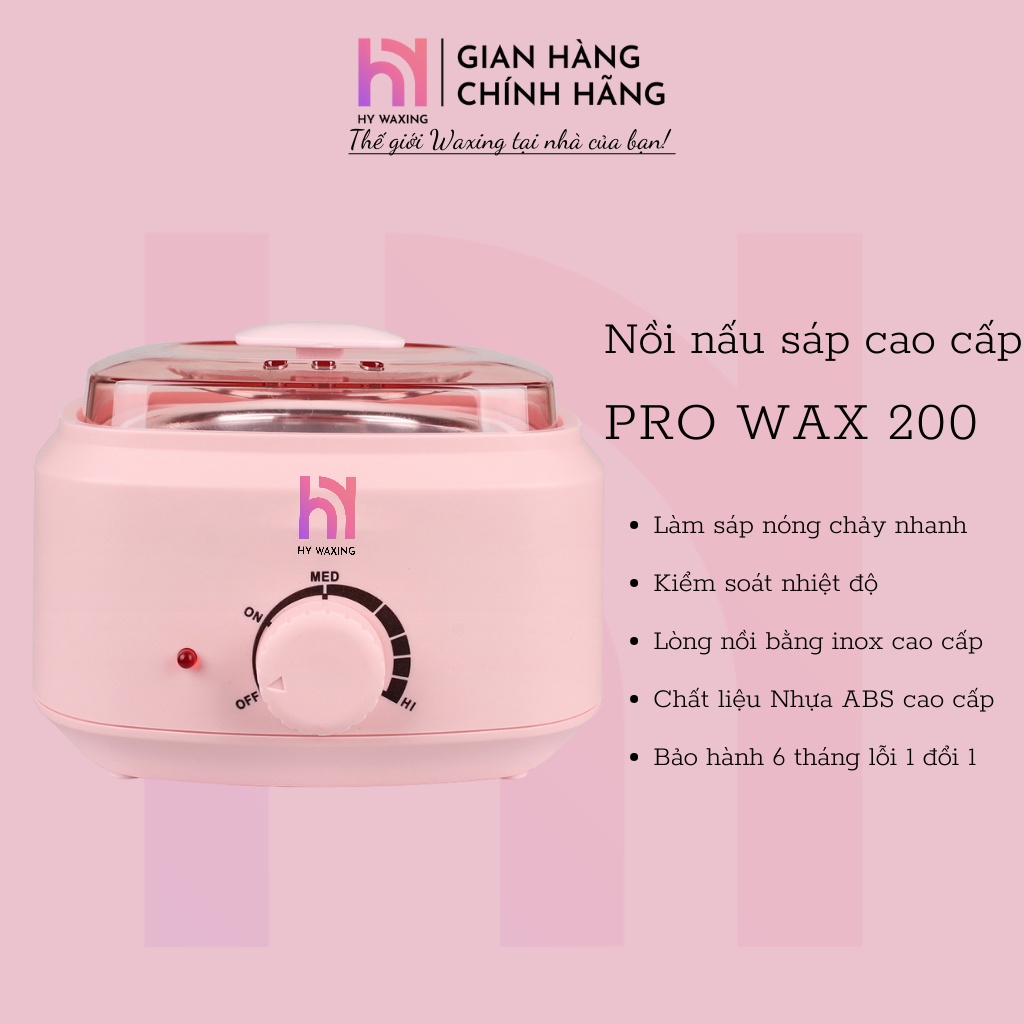 [CHE TÊN] Nồi Nấu Sáp Wax Lông HY WAXING Pro Wax 200 Cao Cấp, Mẫu Mã Đẹp Tặng Kèm Que 1011