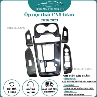 Ốp Nội Thất Xe Mazda Cx8, chất liệu Titan cao cấp