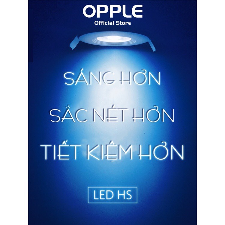 Bộ Đèn OPPLE LED Chiếu Điểm Âm Trần HS - Tia Sáng Sắc Nét, Tiết Kiệm Năng Lượng