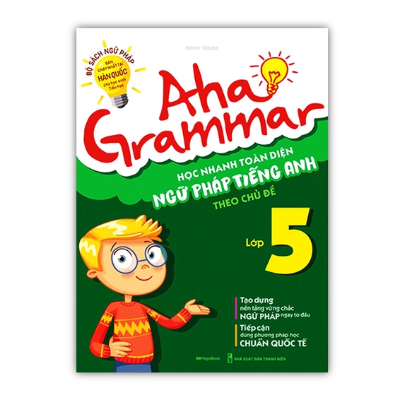 Sách - Aha Grammar Học nhanh toàn diện ngữ pháp Tiếng Anh lớp 5 theo chủ đề (MG)