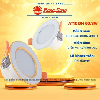 Đèn LED âm trần, đèn downlight đổi 3 màu Rạng Đông AT10 ĐM 60/3W - lỗ khoét trần 60mm, viền vàng/viền bạc