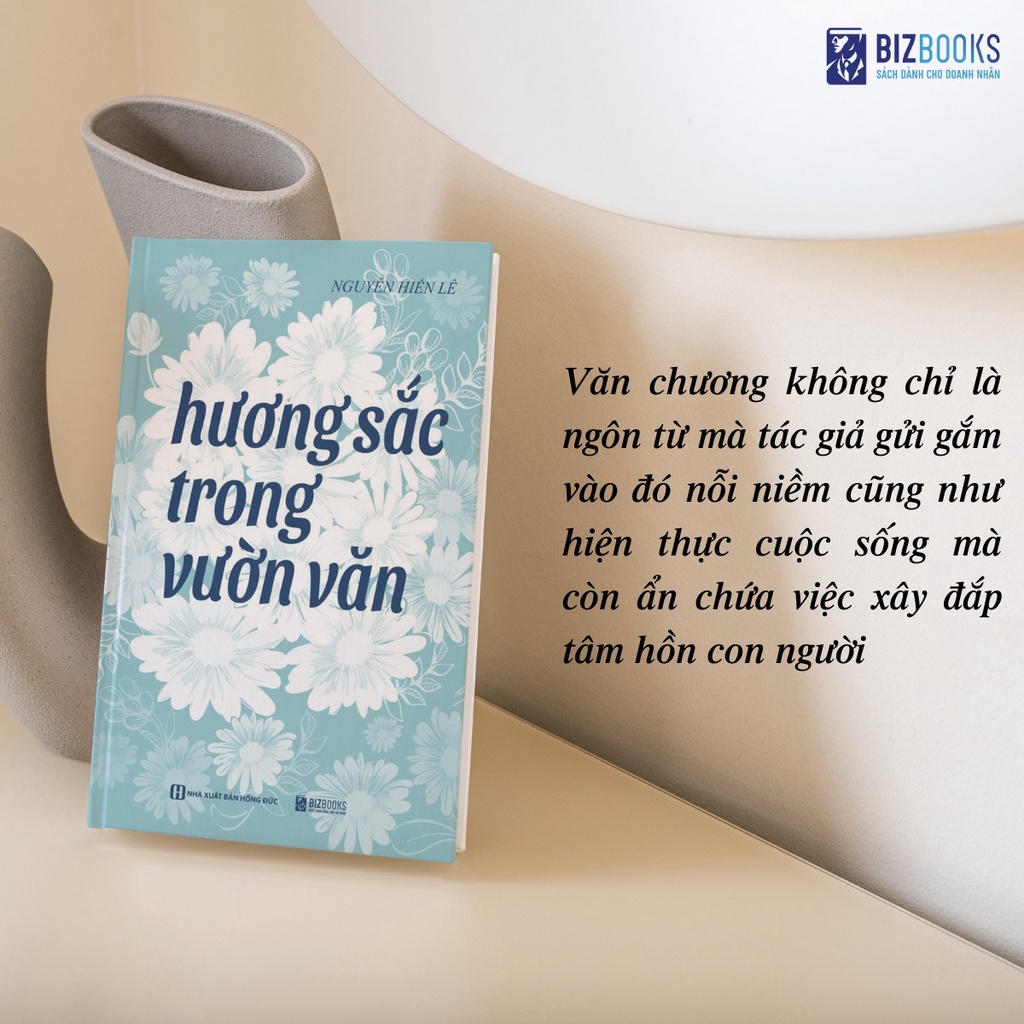 Sách Hương Sắc Trong Vườn Văn Nguyễn Hiến Lê - Hướng Dẫn Người Viết Văn Rèn Luyện Tay Nghề