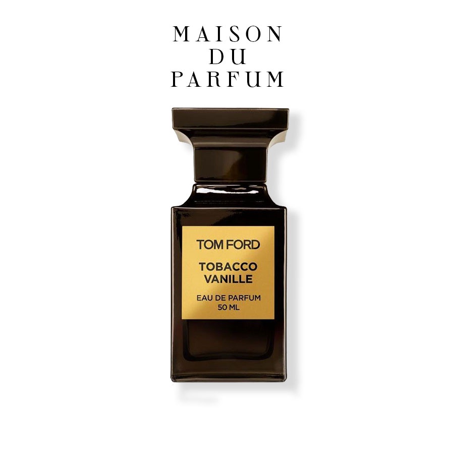 ⚜️Nước hoa Tom Ford Tobacco Vanille • 10ml • Maison Du Parfum