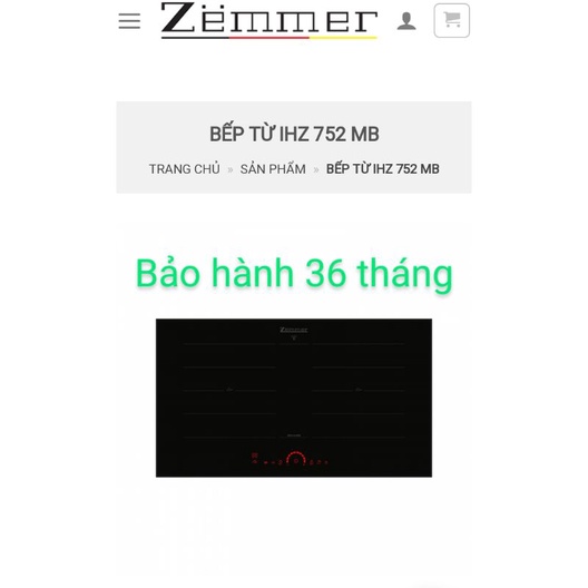BẾP TỪ ZEMMER IHZ 752 MB- Hàng chính hãng- Nhập khẩu Malaysia