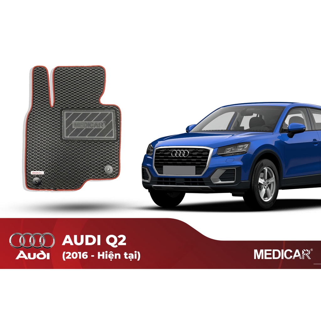 Thảm lót sàn ô tô Medicar xe Audi Q2 (2016-&gt;hiện tại) - chống nước, không mùi, ngăn bụi bẩn